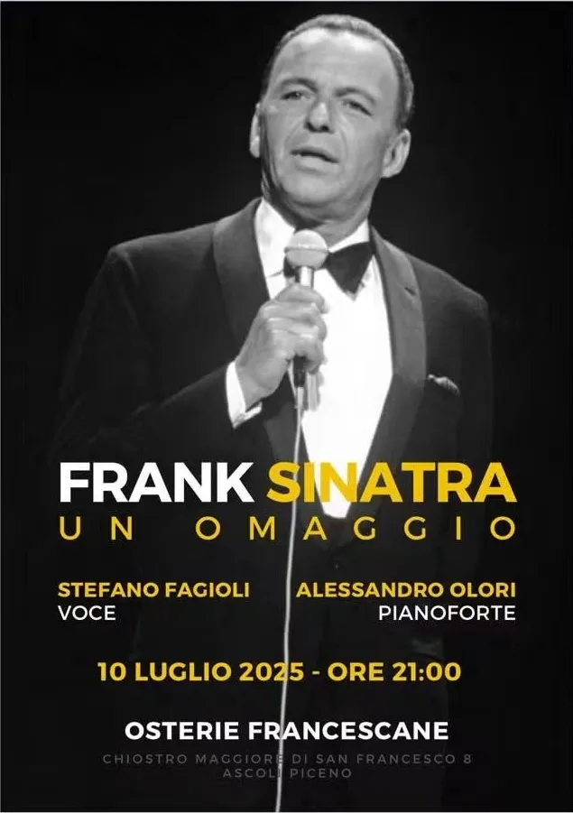 Locandina di Frank Sinatra — Un omaggio: Stefano Fagioli voce e Alessandro Olori pianoforte, 10 luglio 2025 alle ore 21 alle Osterie Francescane, Chiostro Maggiore di San Francesco